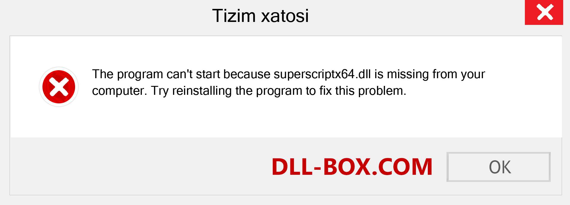 superscriptx64.dll fayli yo'qolganmi?. Windows 7, 8, 10 uchun yuklab olish - Windowsda superscriptx64 dll etishmayotgan xatoni tuzating, rasmlar, rasmlar